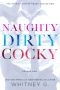 [Steamy Coffee Collection 01] • Naughty, Dirty, Cocky